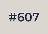 #607 